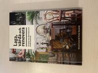 Laga, v&aring;rda och renovera ta hand om dina fynd och &auml;rvda favoriter