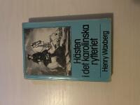 H&auml;sten i det karolinska rytteriet studier i det indelta rytteriets h&auml;sth&aring;llning