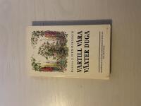 Vartill v&aring;ra v&auml;xter duga