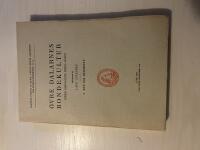 &Ouml;vre Dalarnes bondekultur under 1800-talets f&ouml;rra h&auml;lft - Del III (3) Hem och hemarbete