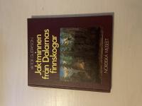 Jaktminnen fr&aring;n Dalarnas finnskogar 