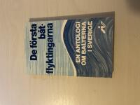 De f&ouml;rsta b&aring;tflyktingarna en antologi om balterna i Sverige
