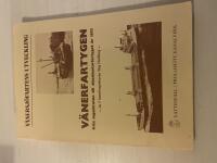 V&auml;nersj&ouml;fartens utveckling - V&auml;nerfartygen fr&aring;n segelskutan till dieselmotorfartyget &aring;r 1975