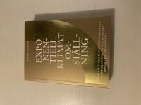 Exponentiell klimatomst&auml;llning hur vi kan stoppa klimatf&ouml;r&auml;ndringarna tillr&auml;ckligt snabbt & hur du bygger pionj&auml;rt h&aring;llbara f&ouml;retag