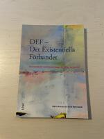 DEF - det existentiella f&ouml;rbandet existentiellt omh&auml;ndertagande efter katastrof