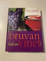 Druvan bakom vinet din guide till v&auml;rldens druvsorter och de viner de frambringar