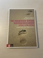 Ta makten &ouml;ver depressionen steg f&ouml;r steg f&ouml;r&auml;ndra dina vanor - f&ouml;rb&auml;ttra ditt liv