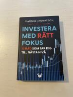 Investera med r&auml;tt fokus 15 r&aring;d som tar dig till n&auml;sta niv&aring;