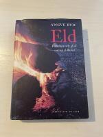 Eld flammor och gl&ouml;d - samisk eldkonst