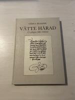 V&auml;tte h&auml;rad ur g&aring;ngna tiders historia