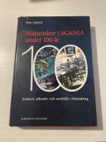 M&auml;nniskor i Scania under 100 &aring;r industri, arbetsliv och samh&auml;lle i f&ouml;r&auml;ndring