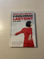Hitta nya v&auml;gar i k&auml;nslornas labyrint 