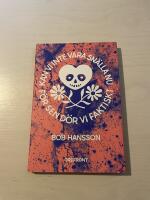 Kan vi inte vara sn&auml;lla nu f&ouml;r sen d&ouml;r vi faktiskt 
