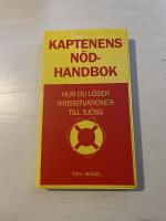 Kaptenens n&ouml;dhandbok hur du l&ouml;ser krissituationer till sj&ouml;ss