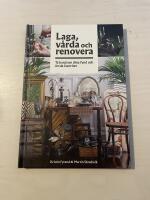 Laga, v&aring;rda och renovera ta hand om dina fynd och &auml;rvda favoriter