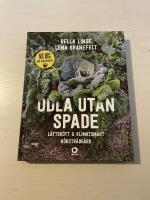 Odla utan spade l&auml;ttsk&ouml;tt & klimatsmart k&ouml;kstr&auml;dg&aring;rd : no dig p&aring; svenska