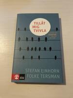 Till&aring;t mig tvivla en bok om &aring;sikter p&aring; gott och ont
