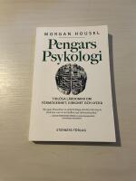 Pengars psykologi tidl&ouml;sa l&auml;rdomar om f&ouml;rm&ouml;genhet, girighet och lycka