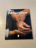Akupressur f&ouml;r nyb&ouml;rjare och professionella