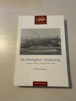 Ett tidningshus i J&ouml;nk&ouml;ping - Ursprung, tillkomst, framv&auml;xt 1861-2008