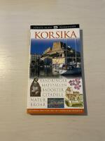 Korsika [vandringar, matst&auml;llen, badorter, citadell, natur, broar]