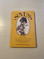 Snus [allt man b&ouml;r veta om snus ...]