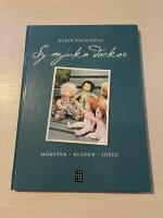 Sy mjuka dockor [m&ouml;nster, kl&auml;der, id&eacute;er]