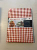 Glutenfria kokboken [en grundkokbok med vardagsr&auml;tter, festmat och bakverk utan gluten]