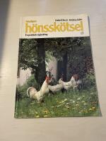 Naturligare h&ouml;nssk&ouml;tsel en praktisk v&auml;gledning