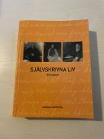 Sj&auml;lvskrivna liv studier i &auml;ldre folkliga levnadsminnen
