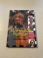 R&auml;dda, arga och stressade hundar [om att bota och lindra med enkla medel]