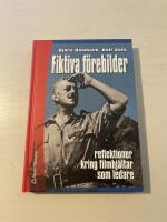 Fiktiva f&ouml;rebilder reflektioner kring filmhj&auml;ltar som ledare