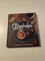 Gl&ouml;ggboken [recept, tillbeh&ouml;r och historia]
