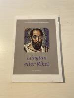 L&auml;ngtan efter Riket - Ett f&ouml;rs&ouml;k till oml&auml;sning med Paulus som guide
