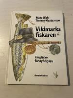 Vildmarksfiskaren flugfiske f&ouml;r nyb&ouml;rjare