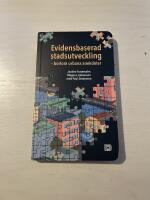 Evidensbaserad stadsutveckling bortom urbana anekdoter