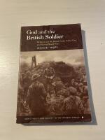 God and the British soldier religion and the British Army in the First and Second World Wars