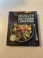 Mosleymetoden i praktiken g&aring; ner i vikt snabbt & s&auml;kert