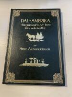 Dal-Amerika - Emigrant&ouml;den och brev fr&aring;n sekelskiftet