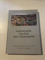 M&auml;nniskor, milj&ouml;er och regemente - Bohusl&auml;ns regemente i Uddevalla 1940-1992