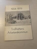 Trollh&auml;ttans arbetarekommun 1904-1979