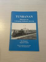 Tunbanan historien om Lidk&ouml;ping-K&aring;llands j&auml;rnv&auml;g
