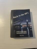 Back to the 60's stad utan n&aring;d, raggarpr&aring;men : en ber&auml;ttelse utan skyddsn&auml;t