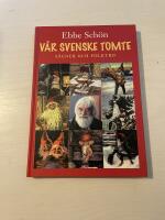 V&aring;r svenske tomte s&auml;gner och folktro
