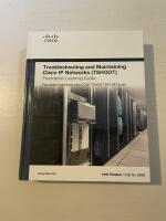 Troubleshooting and maintaining Cisco IP networks (TSHOOT) foundation learning guide : foundation learning for the CCNP TSHOOT 642-832
