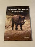 Vildsvinet - efter skottet fr&aring;n tr&auml;ff till tallrik