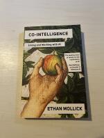 Co-intelligence living and working with AI