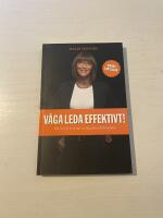 V&aring;ga leda effektivt! n&auml;r du vill f&aring; ut mer av dig sj&auml;lv och din grupp