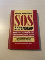 SOS &auml;ktenskap [en metod att steg f&ouml;r steg &aring;tervinna en k&auml;rleksfull relation]