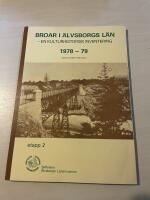 Broar i &Auml;lvsborgs l&auml;n - En kulturhistorisk inventering 1978-79 - etapp 2?